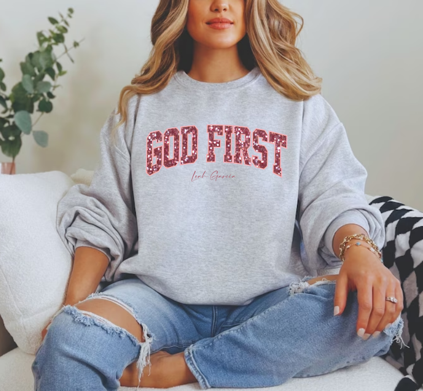 GOD FIRST - CREWNECK SWEATSHIRT - EMBROIDERED / GLITTER