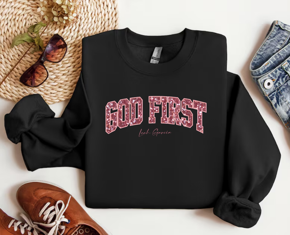 GOD FIRST - CREWNECK SWEATSHIRT - EMBROIDERED / GLITTER