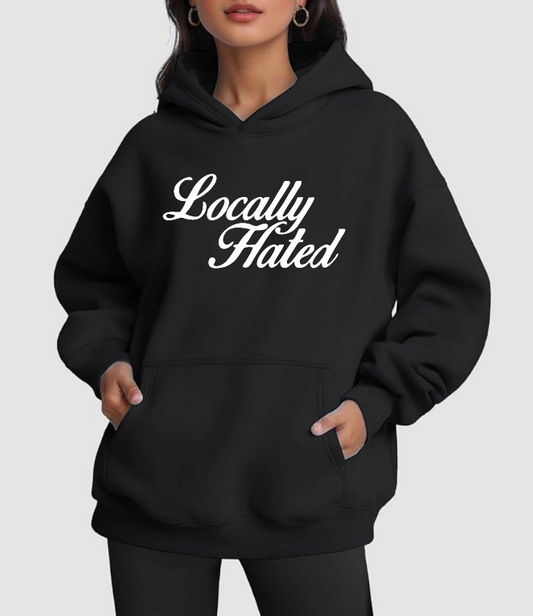 LOCALLY HATED - UNISEX BLACK - HOODIE